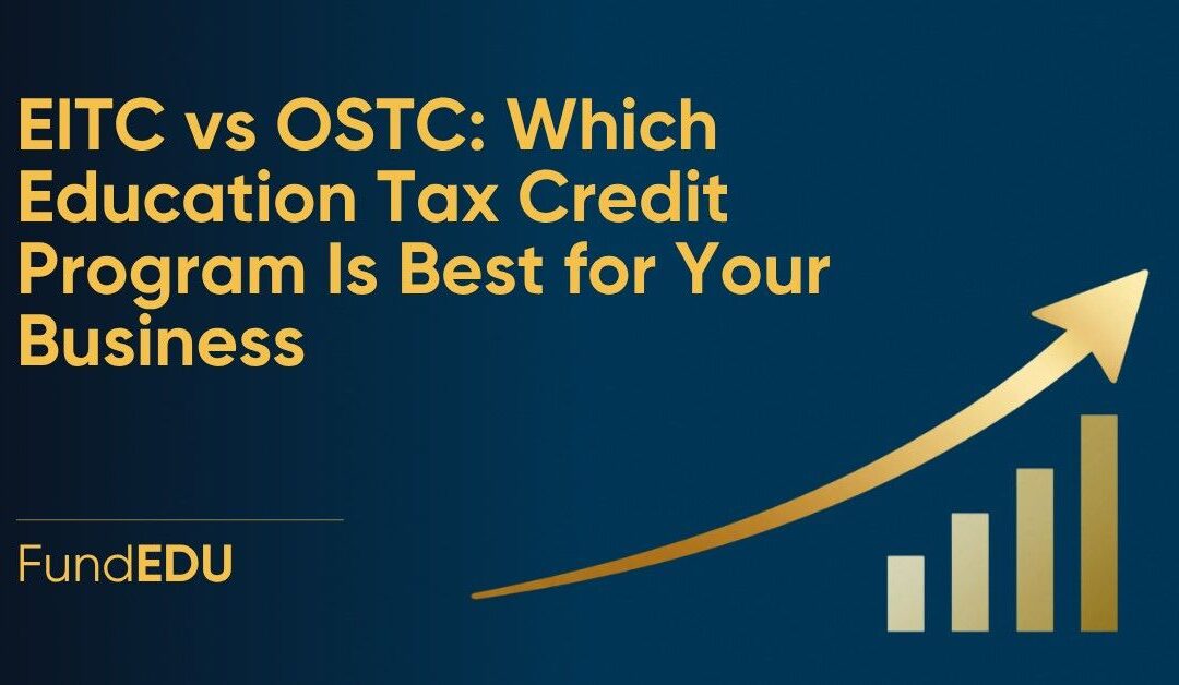 EITC vs OSTC: Which Education Tax Credit Program Is Best for Your Business